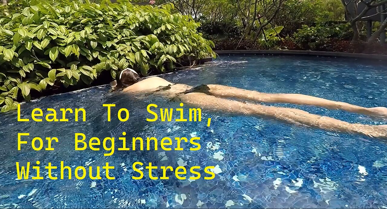 Learn to Swim, For Beginners, No more stress