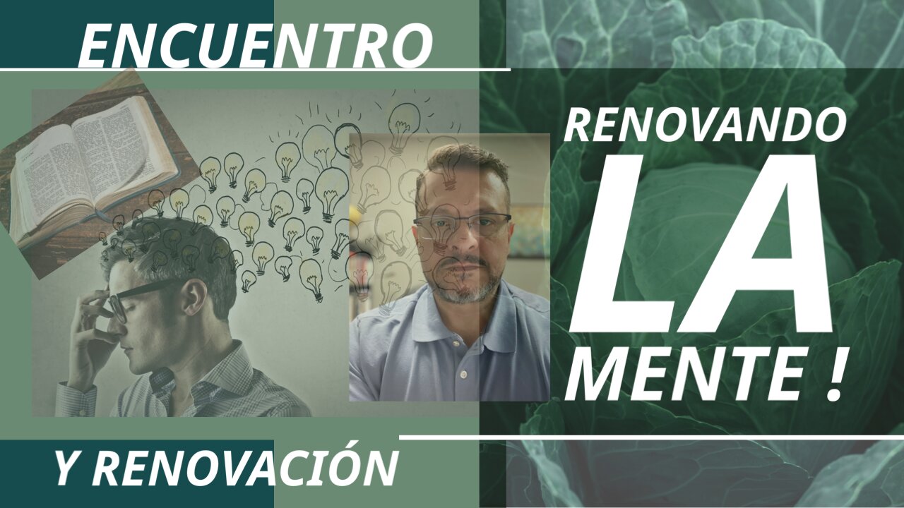 Transformados por la renovación de la mente !