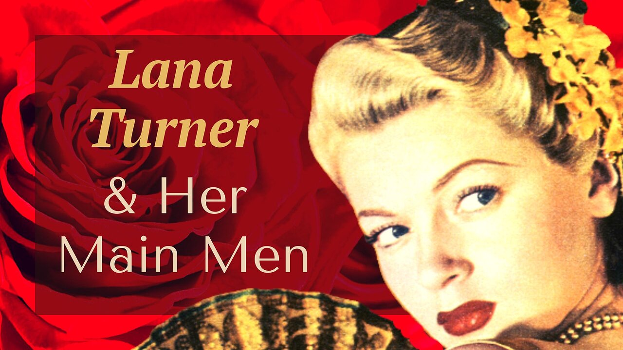 Lana Turner and her men