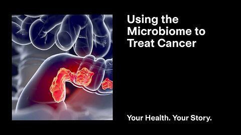 Using the Microbiome to Treat Cancer