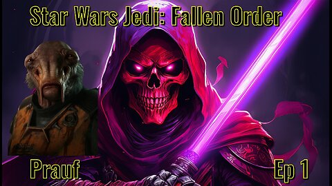 Star Wars Jedi Fallen Order Ep 1: Prauf