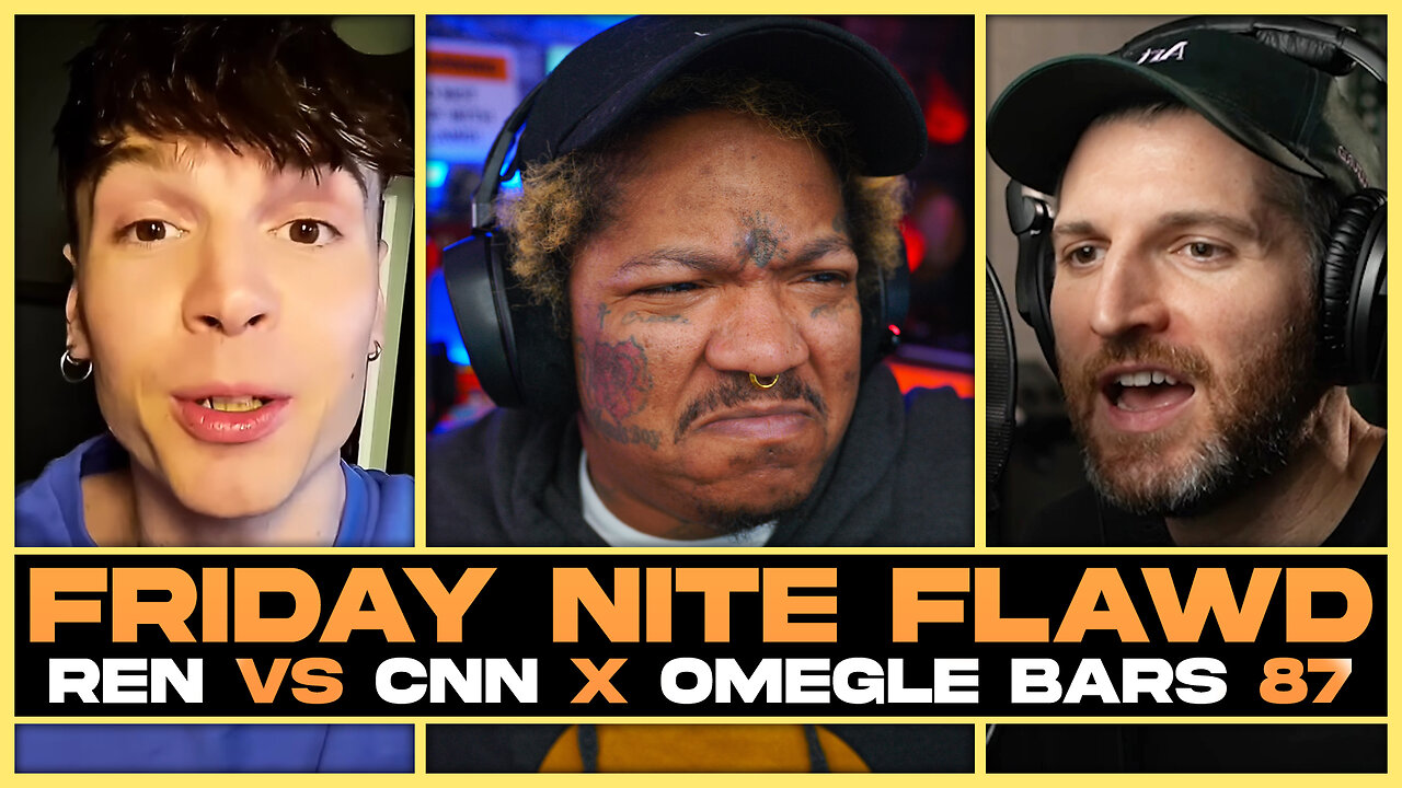 Ren vs. CNN, Harry Mack Drops Omegle Bars 87, & More | #FlawdTV