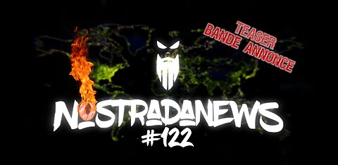 TEASER NostradaNews #122 Live Dimanche 19h