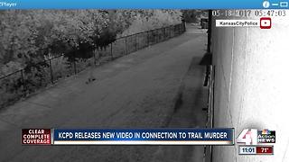 KCPD releases video in connection with trail murder