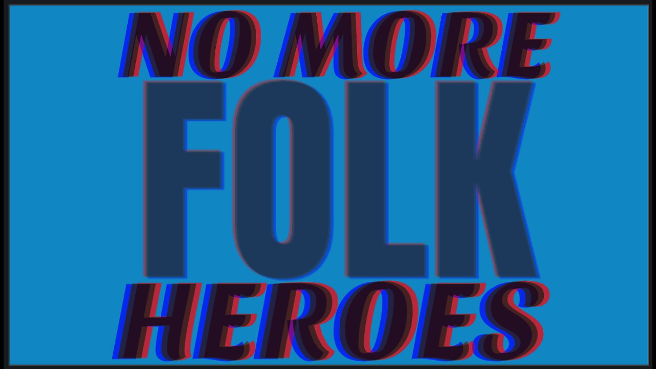 No More Folk Heroes For America | Floatshow [5PM EST]