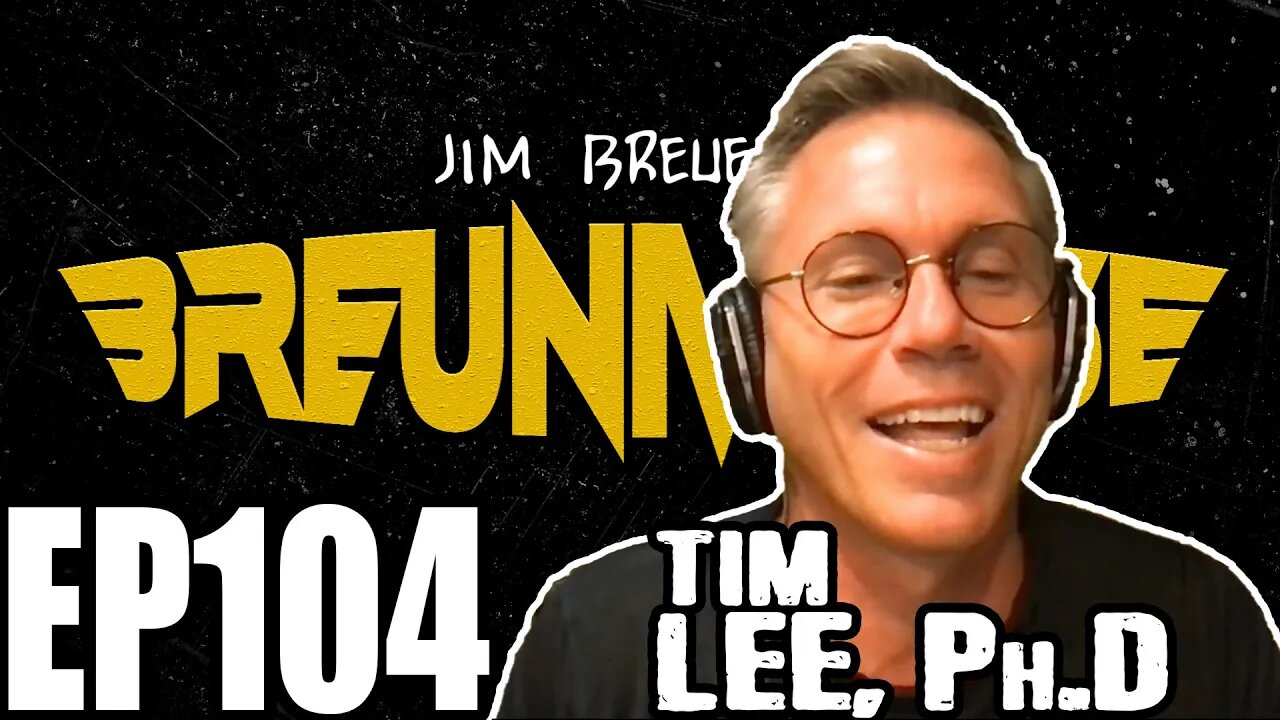 Tim Lee, Ph.D | Jim Breuer's Breuniverse Podcast Ep.104