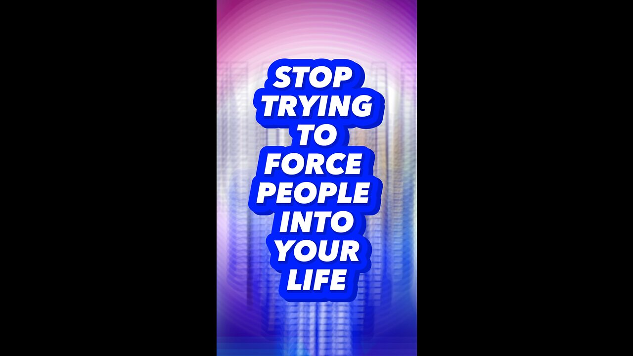 Stop trying to force people to stay in your life #RealTalk