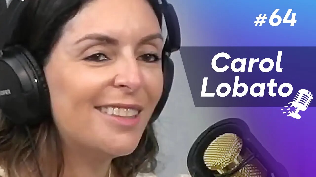 CAROL LOBATO | Relações Públicas #64