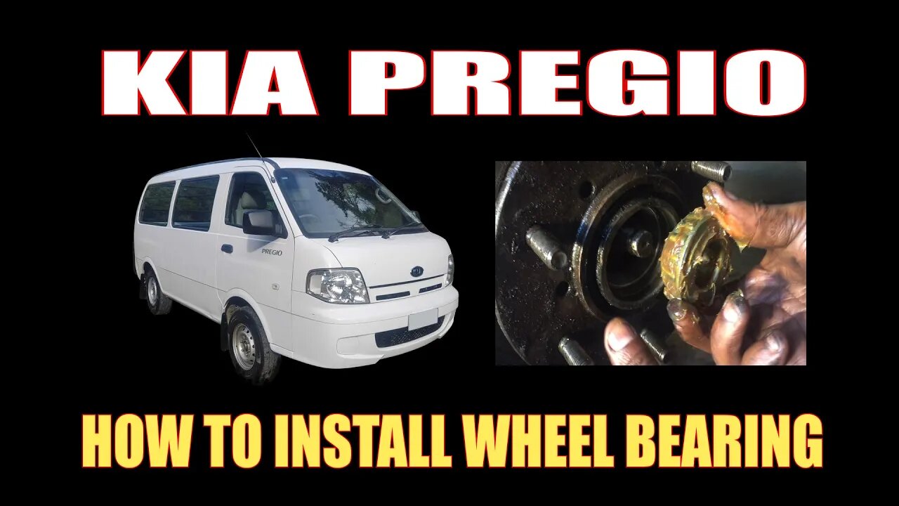 KIA PREGIO - HOW TO INSTALL WHEEL BEARING