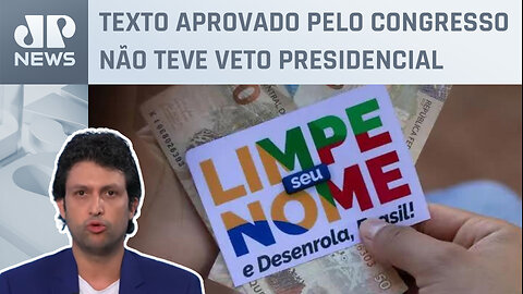 Alan Ghani analisa programa Desenrola e votação de projeto sobre tributação de fundos offshores