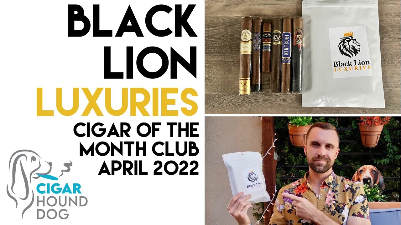 Black Lion Luxuries Cigar of the Month Club April 2022