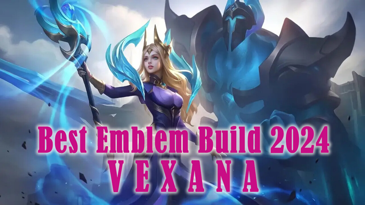 Gameplay and Best Emblem Build Hero Vexana - Mobile Legends: Bang Bang 2024