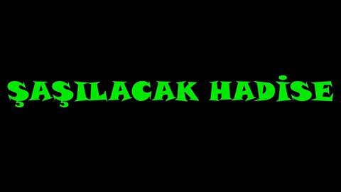 ŞAŞILACAK HADİSE