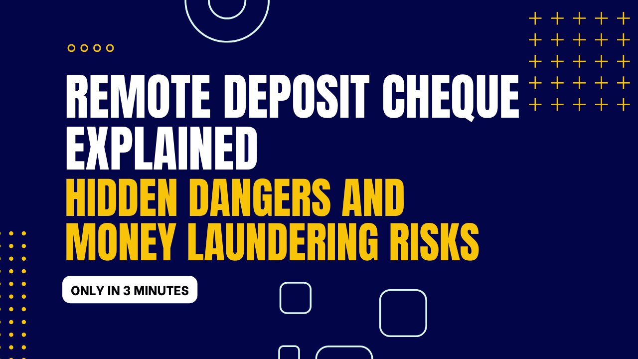 Remote Deposit Cheque Explained: Hidden Dangers and Money Laundering Risks