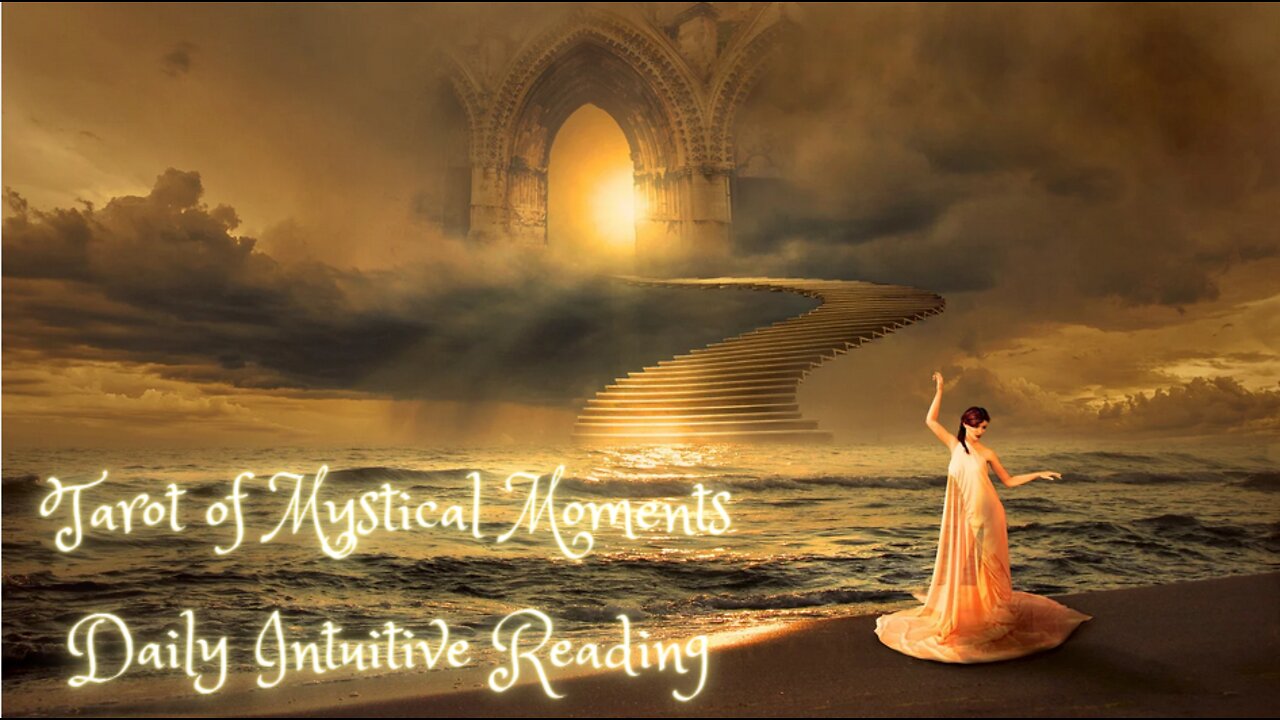 Tarot of Mystical Moments ~ Daily Intuitive Reading