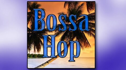 Bossa Nova, Hip Hop type beat - Bossa Hop