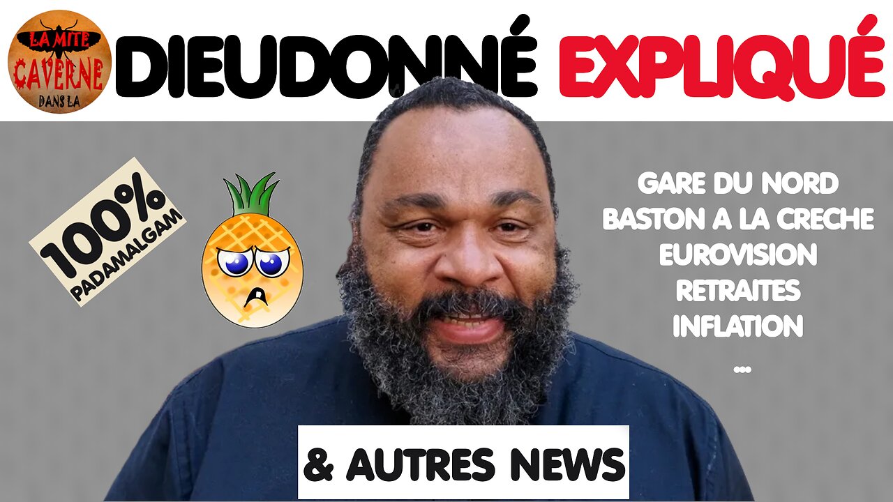 DIEUDONNÉ l’explication (et autres news) (16 jan. 2023)