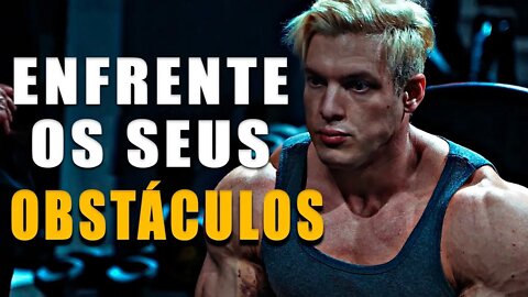 ENFRENTE OS SEUS OBSTÁCULOS - Motivação Bodybuilding 2022