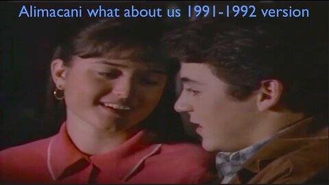 Alimacani what about us 1991-1992 version