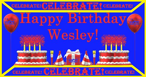 Happy Birthday 3D - Happy Birthday Wesley - Happy Birthday To You - Happy Birthday Song