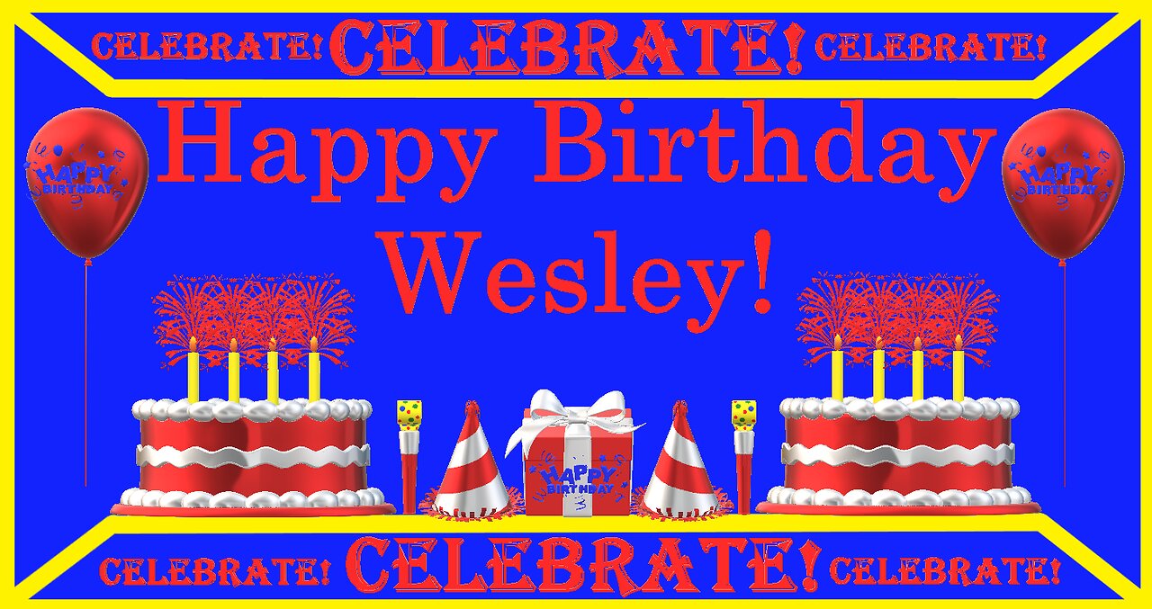 Happy Birthday 3D - Happy Birthday Wesley - Happy Birthday To You - Happy Birthday Song