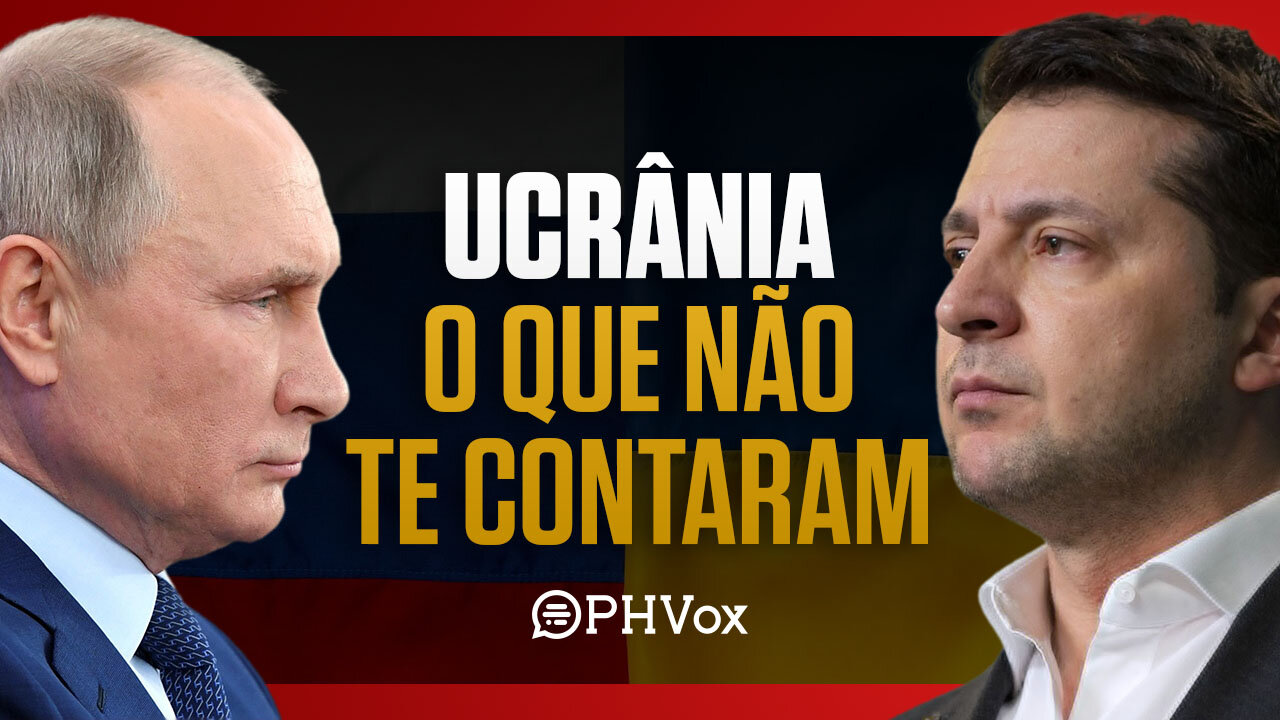 A verdade sobre a Guerra na Ucrânia em 30 minutos