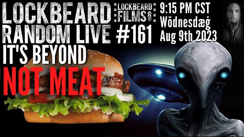 LOCKBEARD RANDOM LIVE #161. It's Beyond Not Meat