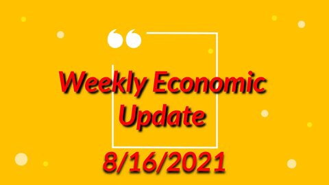 Weekly Update for 8/16/2021