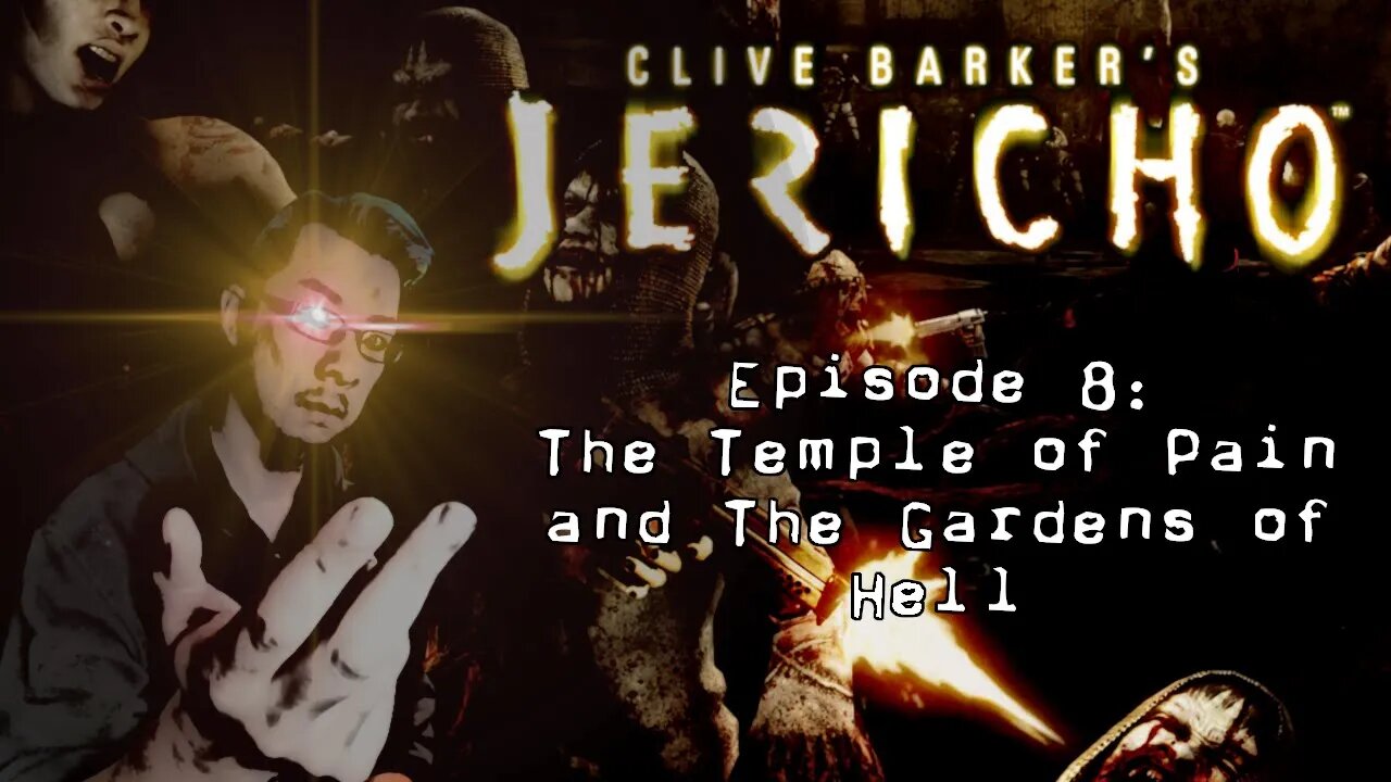 Clive Barker's Jericho - #8: The Temple of Pain and The Gardens of Hell [Xbox 360]