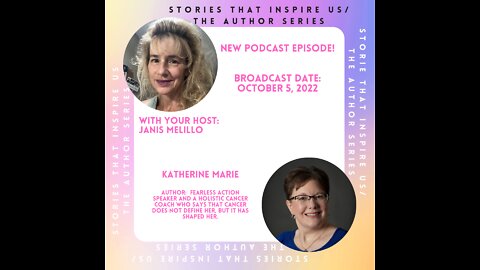 Stories That Inspire Us / The Author Series with Katherine Marie - 10.05.22