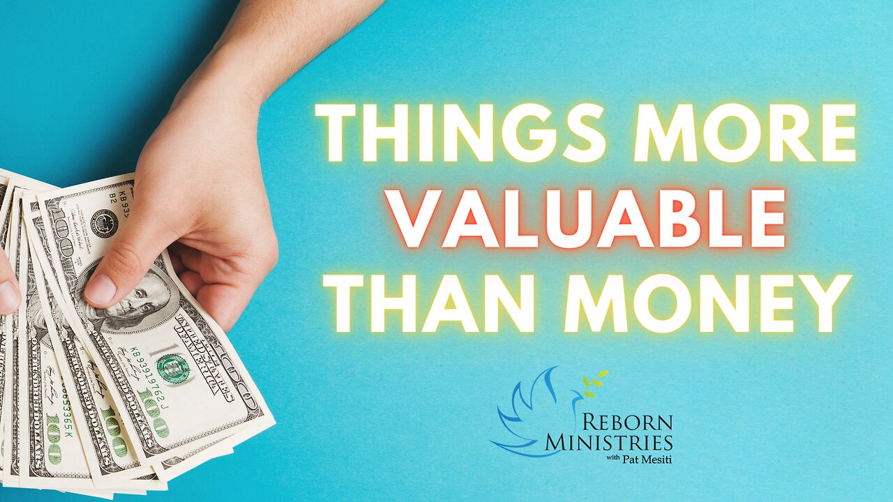 Things More Valuable Than Money