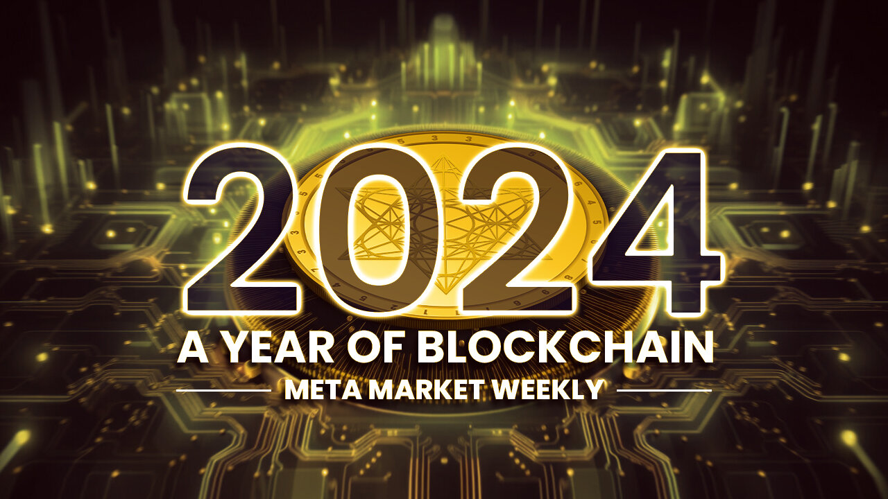 META Market Weekly | EP 42 | 2024 A Year of Blockchain