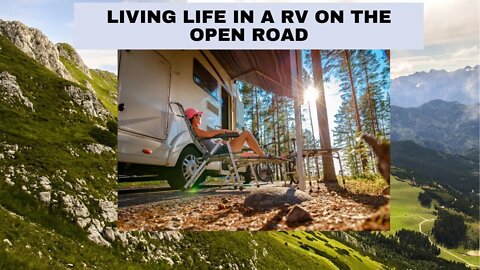 Living life in a RV on the open road