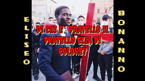 DI CHI E´ FRATELLO IL FRATELLO ELIA DI COLORE?