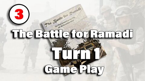 The Battle for Ramadi, a SOLO wargame : Turn 1