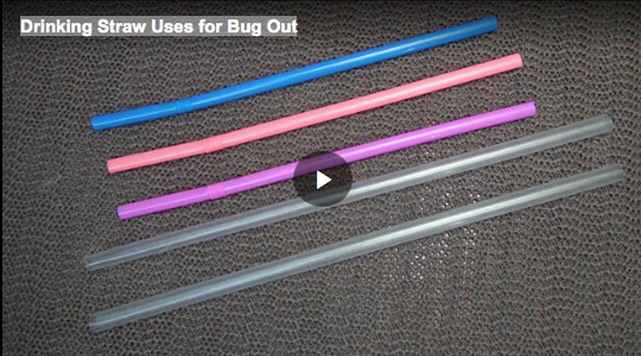 Drinking Straw Uses for Bug Out