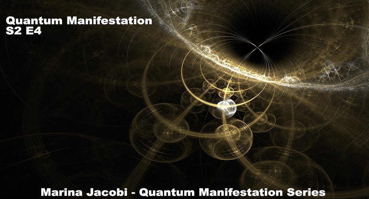 Season 2 - Quantum Manifestation Marina Jacobi S2 E4 co-host Billy Rood