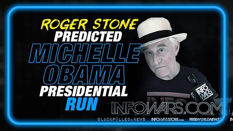 Roger Stone Predicted Michelle Obama Would Run for President, What's Coming Next?