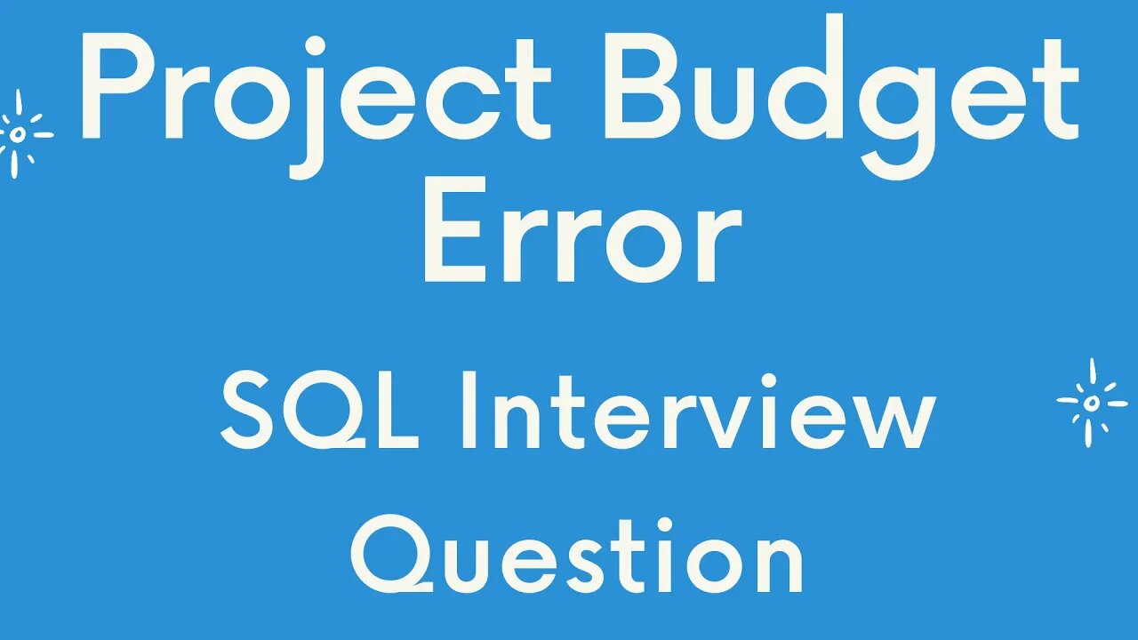 Sql interview question - Project Budget Error