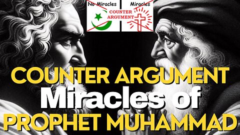 Counter Argument: Miracles of Prophet Muhammad PBUH #miracles #islam #muslim #christianity