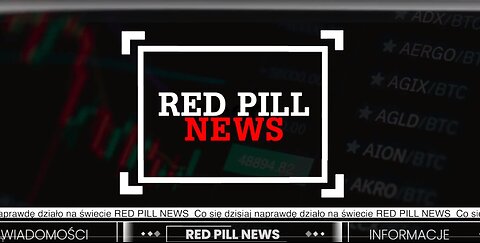 Red Pill News | Wiadomości W Czerwonej Pigułce 17.04.2023