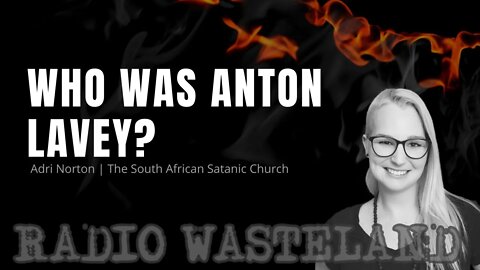 Who Was Anton Lavey?