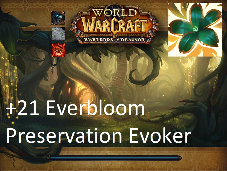 +21 Everbloom | Preservation Evoker | Tyrannical | Storming | Raging | #61