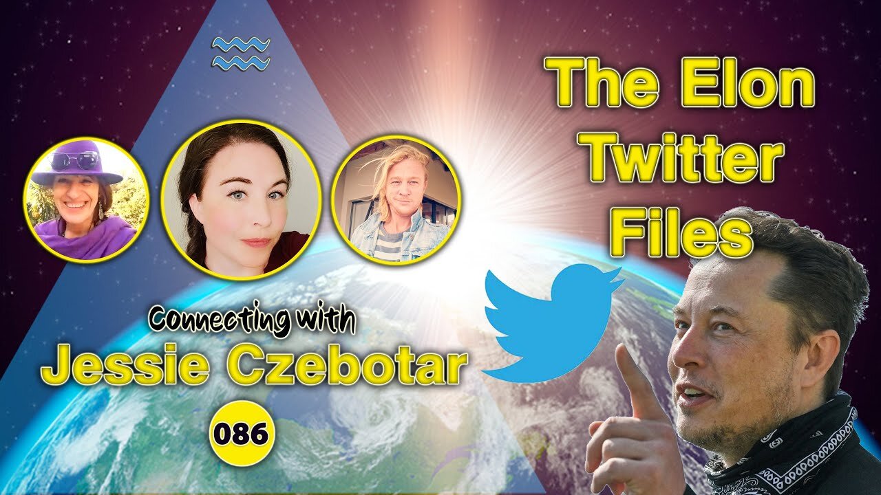 Connecting with Jessie Czebotar #86 - The Elon Twitter Files (January 2023)