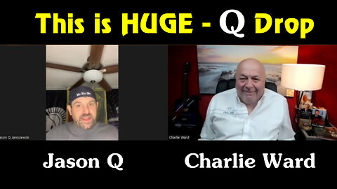 Jason Q & Charlie Ward "This is HUGE - Q Drops" 3/12/2023