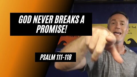 Daily Bible Breakdown Tuesday, July 5th 2022 - Psalm 111-118