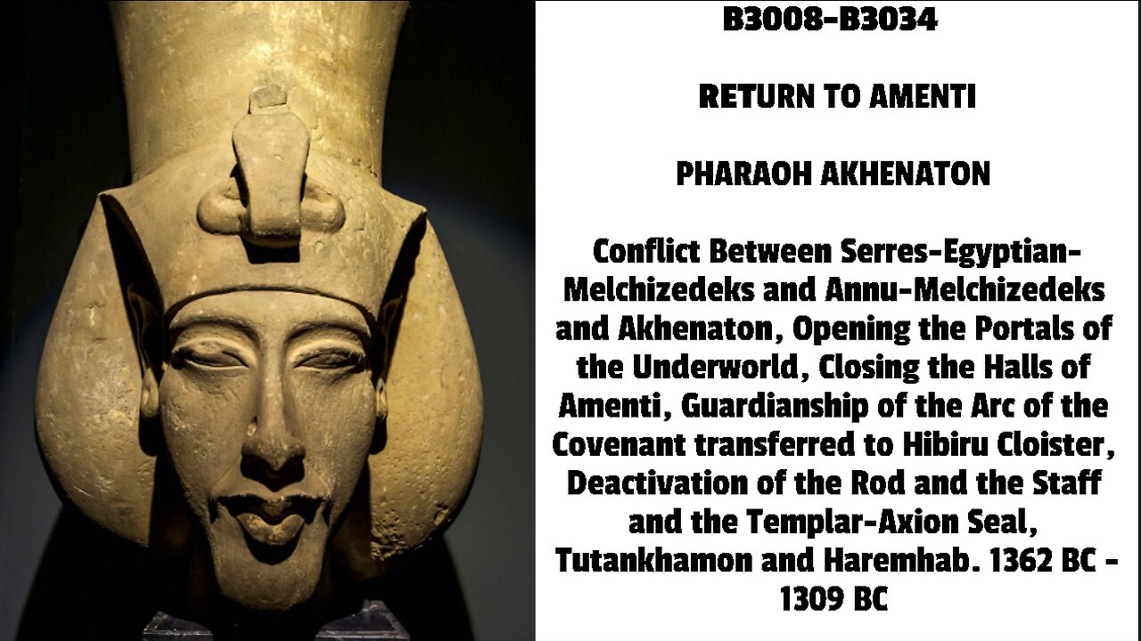 Conflict Between Serres-Egyptian-Melchizedeks and Annu-Melchizedeks and Akhenaton, Opening the Porta