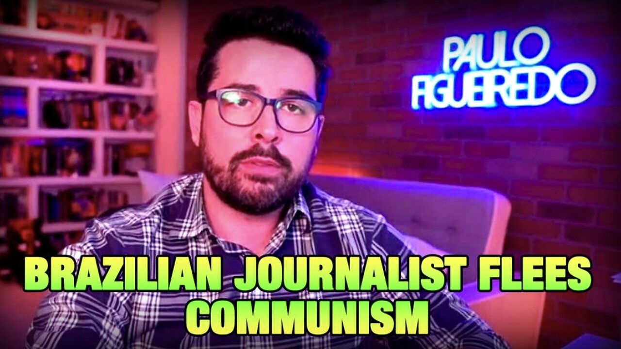 Brazilian Journalist Banned From Brazil by Communist Leadership Explains Why America Can’t Take Four More Years of Democrats!