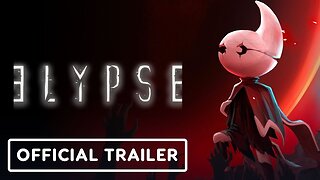 Elypse - Official Story Trailer