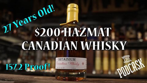 A 27 Year Old 157.2 Proof Hazmat Canadian Whisky!